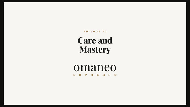 Episode 10: Care and mastery