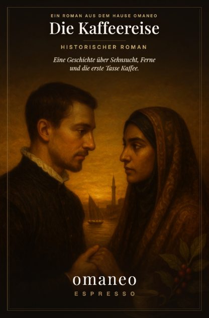 Die Kaffeereise — Historischer Roman