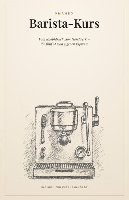 Der omaneo Barista-Kurs — Das Begleitbuch